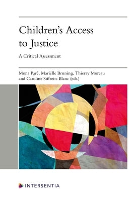 Children's Access to Justice: A Critical Assessment by Paré, Mona