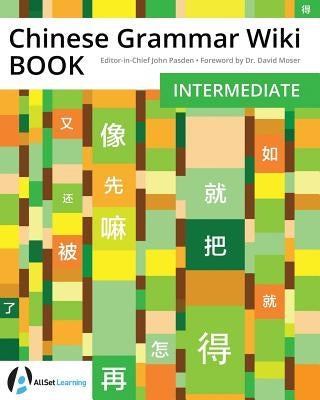 Chinese Grammar Wiki BOOK: Intermediate Paperback Mind Spark Press