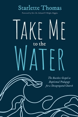 Take Me to the Water by Thomas, Starlette