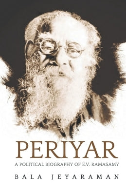 Periyar: The Political Biography of E.V. Ramasamy Paperback Rupa Publications India Pvt Ltd