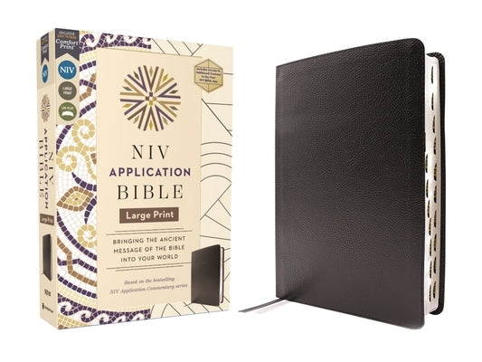 NIV Application Bible, Large Print, European Bonded Leather, Black, Red Letter, Indexed, Comfort Print: Bringing the Ancient Message of the Bible Into Bible Zondervan