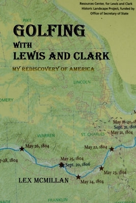Golfing with Lewis and Clark: My Rediscovery of America Paperback Path Finder Books
