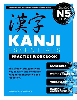 Kanji Essentials Practice Workbook: Jlpt N5 Paperback Independently Published