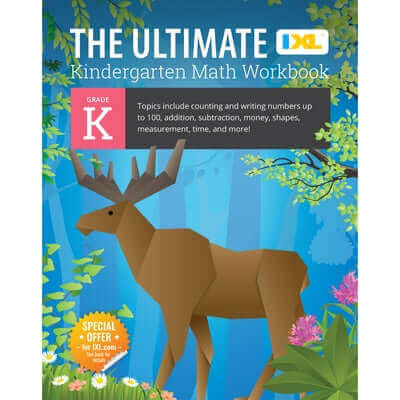 The Ultimate Kindergarten Math Workbook: Counting and Writing Numbers to 100, Addition, Subtracting, Money, Shapes, Patterns, Measurement, and Time fo Paperback IXL Learning, Inc.
