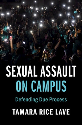 Sexual Assault on Campus by Lave, Tamara Rice