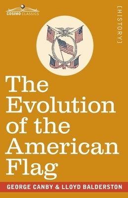 The Evolution of the American Flag: The Story of Betsy Ross Paperback Cosimo Classics