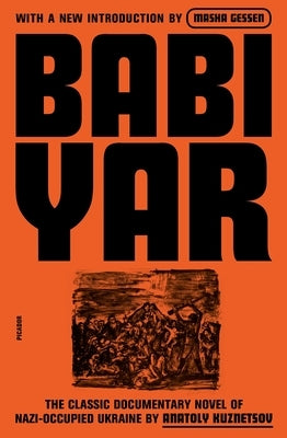 Babi Yar: A Document in the Form of a Novel; New, Complete, Uncensored Version Paperback Picador USA