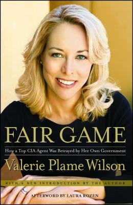 Fair Game: How a Top Spy Was Betrayed by Her Own Government Paperback Simon & Schuster
