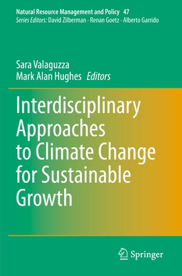 Interdisciplinary Approaches to Climate Change for Sustainable Growth by Valaguzza, Sara