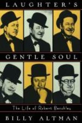 Laughter's Gentle Soul: The Life of Robert Benchley Paperback W. W. Norton & Company