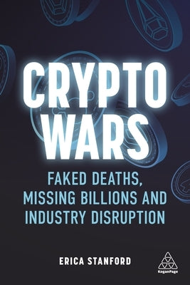 Crypto Wars: Faked Deaths, Missing Billions and Industry Disruption  - CA Corrections Bookstore