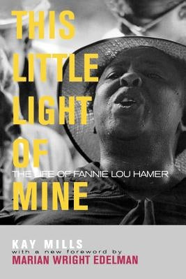 This Little Light of Mine: The Life of Fannie Lou Hamer Paperback University Press of Kentucky