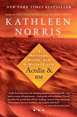 Acedia & Me: A Marriage, Monks, and a Writer's Life Paperback Riverhead Books