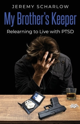 My Brother's Keeper: Relearning to Live with PTSD Paperback Words Matter Publishing