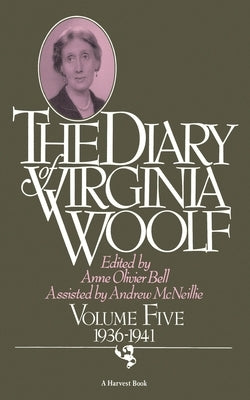 The Diary of Virginia Woolf: Volume Five, 1936-1941 Mariner Books