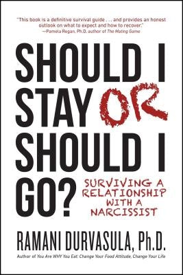Should I Stay or Should I Go: Surviving a Relationship with a Narcissist Paperback Post Hill Press