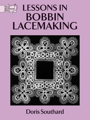 Lessons in Bobbin Lacemaking Paperback Dover Publications