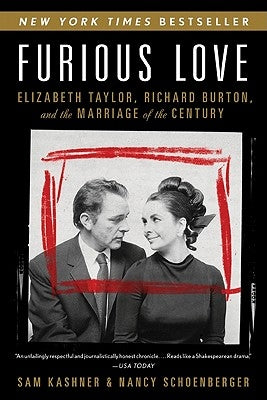 Furious Love: Elizabeth Taylor, Richard Burton, and the Marriage of the Century Harper Perennial
