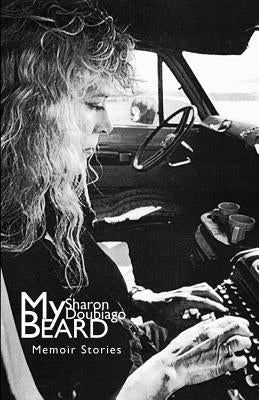 My Beard: Memoir Stories Paperback Spuyten Duyvil