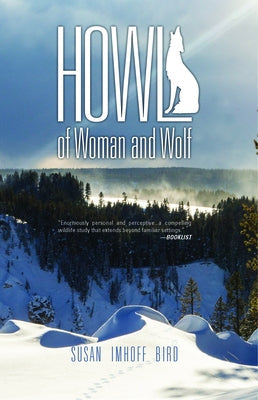 Howl: Of Woman and Wolf Paperback Torrey House Press