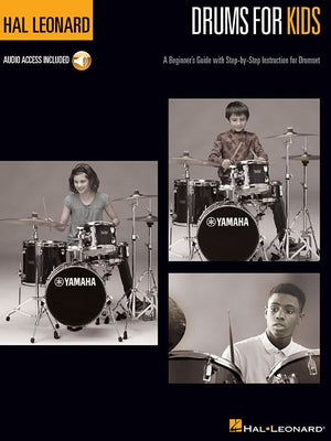 Hal Leonard Drums for Kids a Beginner's Guide with Step-By-Step Instruction for Drumset - Book/Online Audio Other Hal Leonard Publishing Corporation