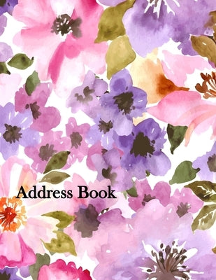 Address Book: Large Print 8.5"x11" Address Book with Alphabetical Organizer For Address, Phone Number, Email, Birthday, Home, Work, Paperback Independently Published