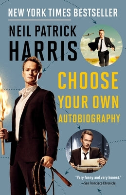 Neil Patrick Harris: Choose Your Own Autobiography Paperback Crown Publishing Group (NY)