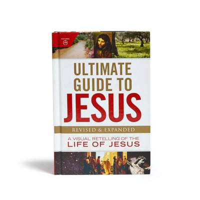 Ultimate Guide to Jesus: A Visual Retelling of the Life of Jesus by Holman Bible Publishers