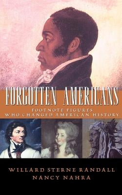 Forgotten Americans: Footnote Figures Who Changed American History Paperback Da Capo Press