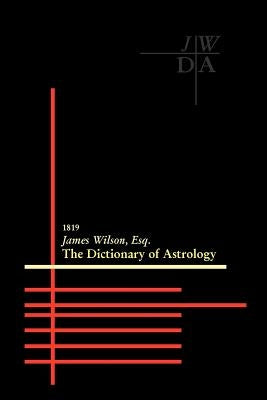 Dictionary of Astrology by Wilson, James - CA Corrections Bookstore
