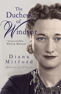 The Duchess of Windsor: Memoirs of a Friend Paperback Gibson Square