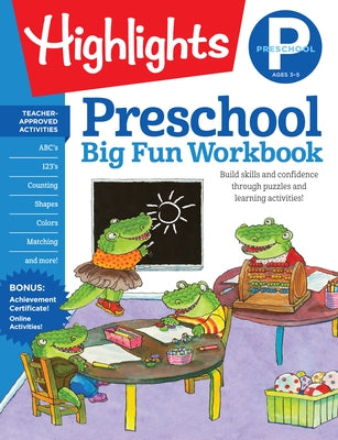 Preschool Big Fun Workbook: 256-Page Preschool Activity Book Full of Preschool Math, Language Arts, Writing Practice, Shapes Practice, Puzzles and Mor Paperback Highlights Learning