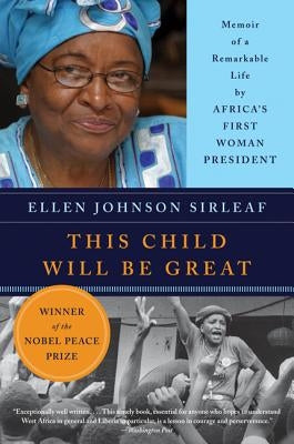 This Child Will Be Great: Memoir of a Remarkable Life by Africa's First Woman President Paperback Harper Perennial