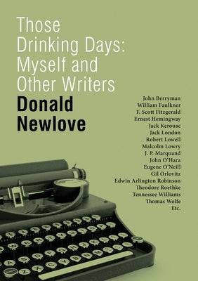 Those Drinking Days: Myself and Other Writers Tough Poets Press