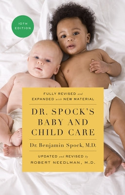 Dr. Spock's Baby and Child Care, 10th Edition Paperback Gallery Books