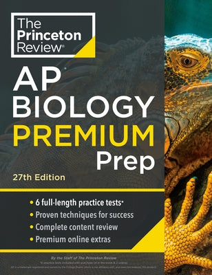 Princeton Review AP Biology Premium Prep, 27th Edition: 6 Practice Tests + Digital Practice Online + Content Review Paperback Random House Children's Books