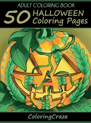 Adult Coloring Book: 50 Halloween Coloring Pages by Coloringcraze