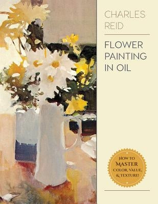 Flower Painting in Oil Paperback Echo Point Books & Media