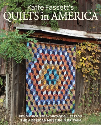 Kaffe Fassett's Quilts in America: Designs Inspired by Vintage Quilts from the American Museum in Britain Paperback Taunton Press