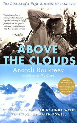Above the Clouds: The Diaries of a High-Altitude Mountaineer Paperback St. Martin's Griffin