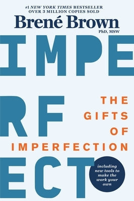 The Gifts of Imperfection: 10th Anniversary Edition: Features a New Foreword and Brand-New Tools by Brown, Brené - CA Corrections Book Store