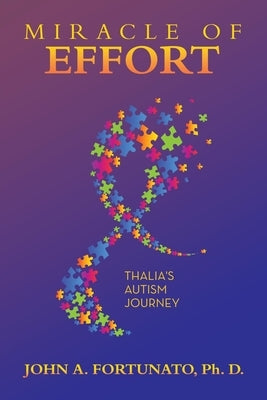 Miracle of Effort: Thalia's Autism Journey Paperback Archway Publishing