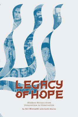 Legacy of Hope: Hidden Heroes from Generation to Generation Paperback WestBow Press
