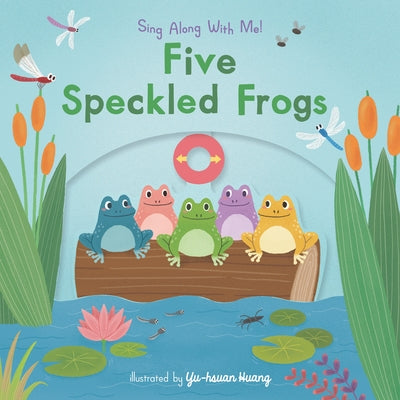 Five Speckled Frogs: Sing Along with Me! Board Book Candlewick Press (MA)