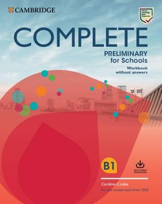 Complete Preliminary for Schools Student's Book Without Answers with Online Practice and Workbook Without Answers with Audio Download: For the Revised Paperback Cambridge University Press