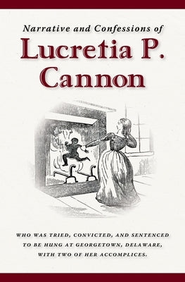 Narrative and Confessions of Lucretia P. Cannon by Jackson, Clinton