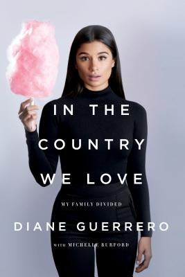 In the Country We Love: My Family Divided (Updated with New Material) Paperback St. Martin's Griffin