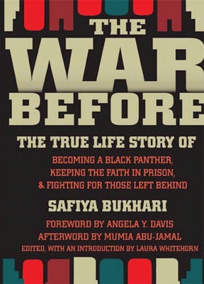 The War Before: The True Life Story of Becoming a Black Panther, Keeping the Faith in Prison, and Fighting for Those Left Behind Paperback Feminist Press