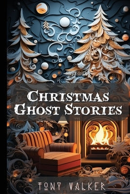 Christmas Ghost Stories by Walker, Tony