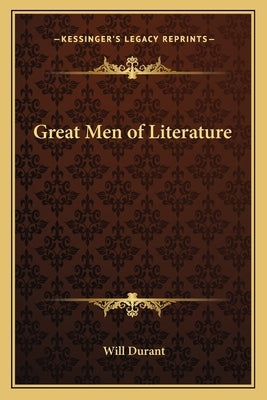 Great Men of Literature Paperback Kessinger Publishing